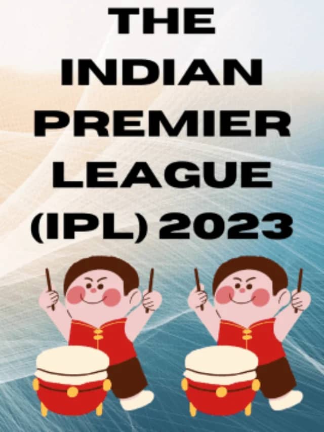 The Indian Premier League (IPL) 2023